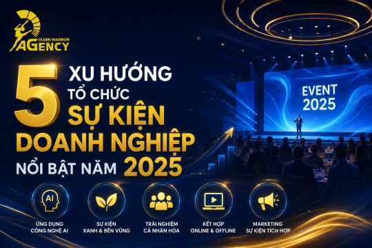 5 Xu Hướng Tổ Chức Sự Kiện Doanh Nghiệp Nổi Bật Năm 2025